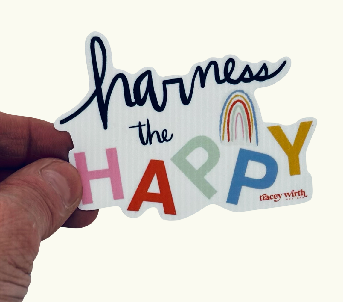 "Harness the Happy" Sticker