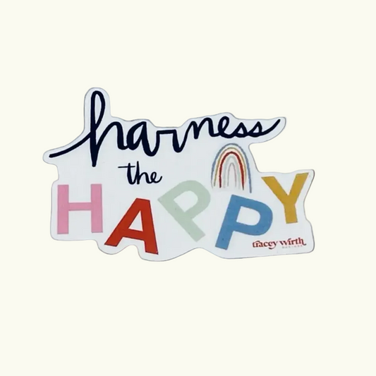 "Harness the Happy" Sticker